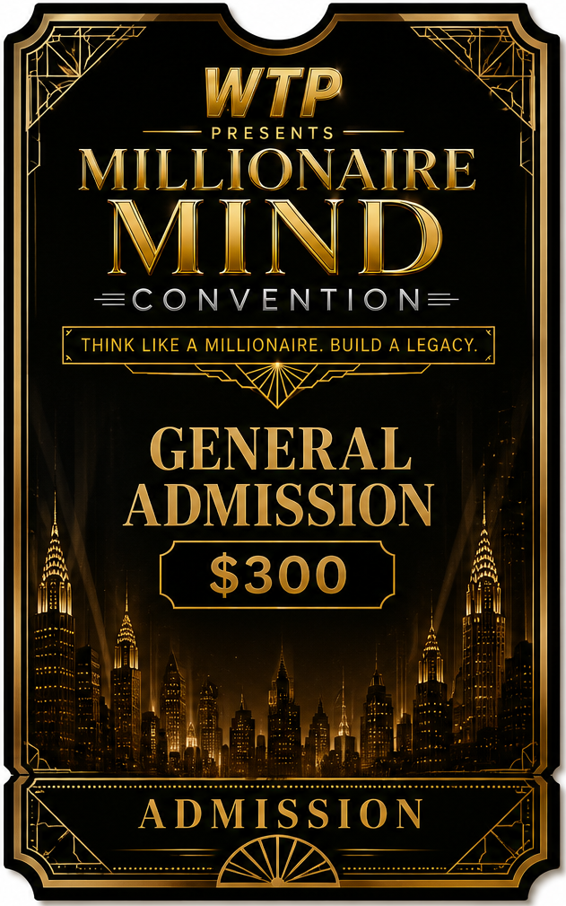 WTP MILLIONAIRE MIND CONVENTION